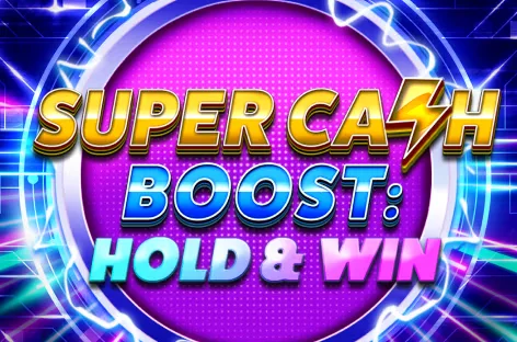 Super Cash Boost: Hold & Win