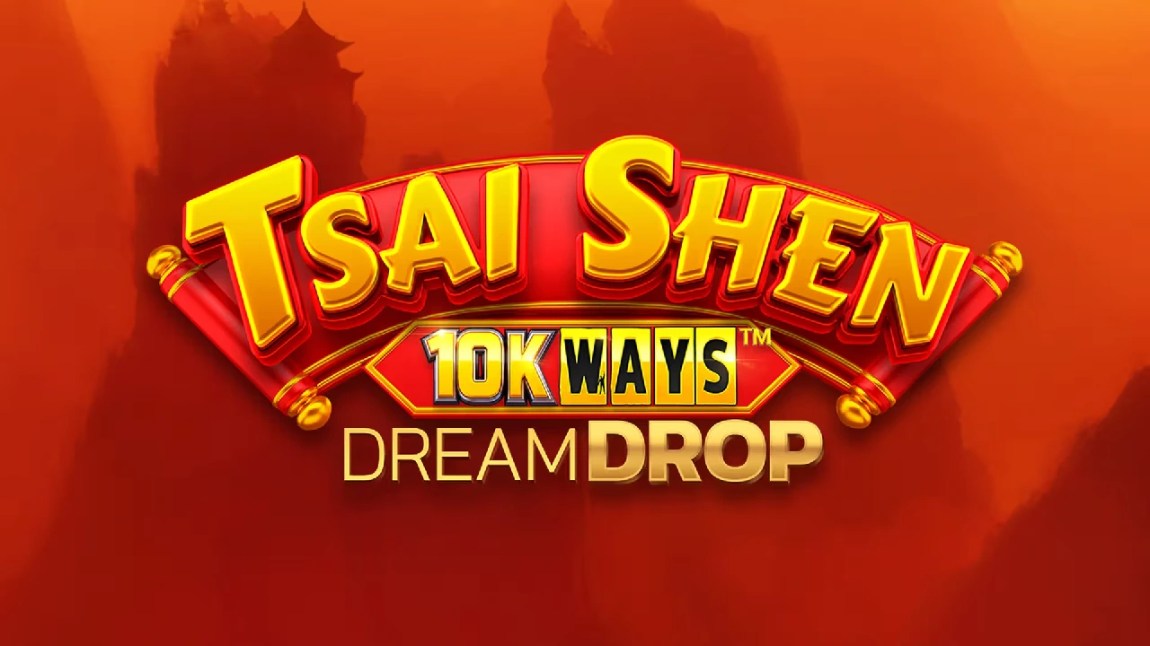 Caca Niquel Tsai Shen 10K Ways Dream Drop no Brasil | PlayFortuna